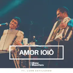 Amor Ioiô (feat. Luan Estilizado) Song Lyrics