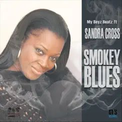 Smokey Blues (feat. Sandra Cross) Song Lyrics