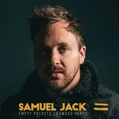 Empty Pockets Crowded Heart, Vol. 2 - EP by Samuel Jack album reviews, ratings, credits
