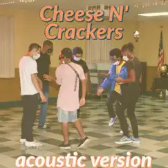 Cheese N' Crackers (Acoustic Version) Song Lyrics