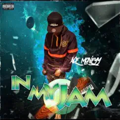 In My Jam - EP by Ace Moneyy album reviews, ratings, credits