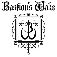 (Don't Fear) The Reaper - Single by Bastion's Wake album reviews, ratings, credits
