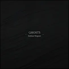 Ghosts - Single by Nathan Wagner album reviews, ratings, credits