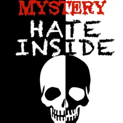 Hate Inside - EP by Mystery album reviews, ratings, credits