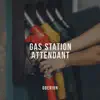 Gas Station Attendant - Single album lyrics, reviews, download