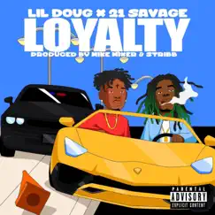 Loyalty - Single by Lil Doug album reviews, ratings, credits
