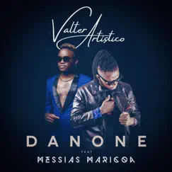 Danone (feat. Messias Maricoa) - Single by Valter Artistico album reviews, ratings, credits