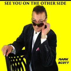 See You on the Other Side - Single by Mark Scott album reviews, ratings, credits