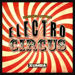 Electro Circus - EP by Hoxtones & Jay Frog album reviews, ratings, credits