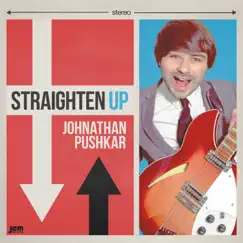 Straighten Up by Johnathan Pushkar album reviews, ratings, credits