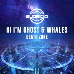 Death Zone - Single by Hi I'm Ghost & Whales album reviews, ratings, credits