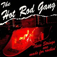 These Strings Are Made for Rockin' by The Hot Rod Gang album reviews, ratings, credits