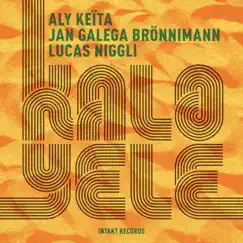 Kalo-Yele by Aly Keita, Jan Galega Brönnimann & Lucas Niggli album reviews, ratings, credits