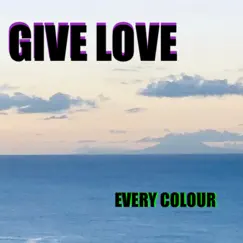 Give Love - Single by EVERY COLOUR album reviews, ratings, credits