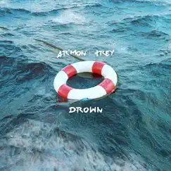 Drown - Single by Ar'mon & Trey album reviews, ratings, credits
