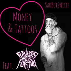 Money and Tattoos - Single by Swiiif & Flowers for You album reviews, ratings, credits