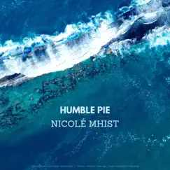 Humble Pie - Single by Nicolé Mhist album reviews, ratings, credits
