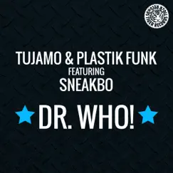 Dr. Who! (Futuristic Polar Bears Instrumental Remix) [feat. Sneakbo] Song Lyrics