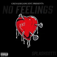 No Feelings - Single by SplashGotti album reviews, ratings, credits