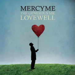 The Generous Mr. Lovewell by MercyMe album reviews, ratings, credits