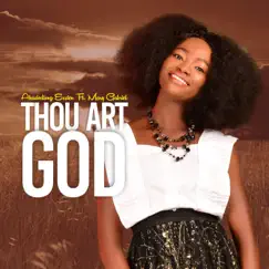 Thou Art God (feat. Mary Gabriel) Song Lyrics