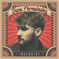 Incendios by Dani Fernández album reviews, ratings, credits