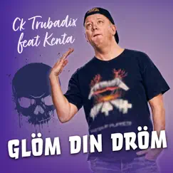 Glöm din dröm (feat. Kenta) Song Lyrics