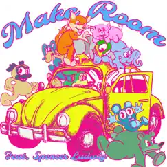 Make Room (feat. Spencer Ludwig) Song Lyrics