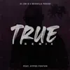 True (feat. Hyper Fenton) [Remix] - Single album lyrics, reviews, download