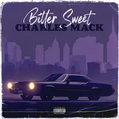 Bitter Sweet - Single by Charles Mack album reviews, ratings, credits