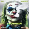 Clownin' (feat. OhGeeX) - Single album lyrics, reviews, download