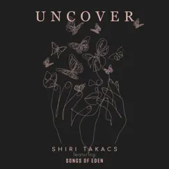 Uncover (feat. Songs of Eden) Song Lyrics