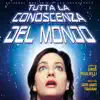 Tutta La Conoscenza Del Mondo album lyrics, reviews, download