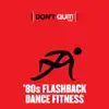 You Dropped a Bomb On Me ('80s Flashback Dance Fitness Mix) song lyrics