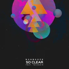 So Clear (feat. Technoir) Song Lyrics