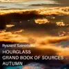 Hourglass Grand Book of Sources Autumn album lyrics, reviews, download