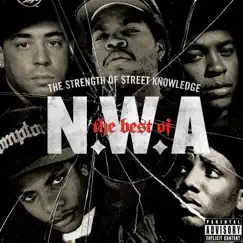 The Best of N.W.A: The Strength of Street Knowledge by N.W.A. album reviews, ratings, credits