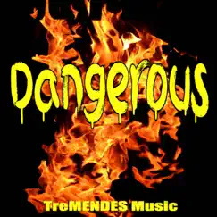 Dangerous - Single by Juno Mendes album reviews, ratings, credits