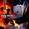 Playing With Fire album lyrics, reviews, download