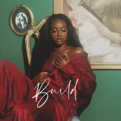 Build (feat. Arin Ray) - Single by Justine Skye album reviews, ratings, credits
