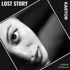 Lost Story (Upbeat Chillzone) Song Lyrics