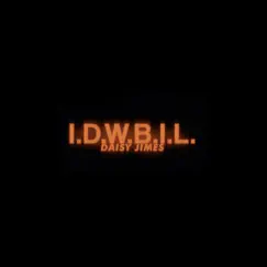 Idwbil - Single by Daisyjimes album reviews, ratings, credits