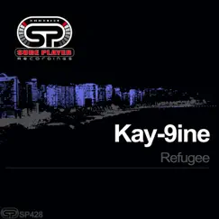 Refugee - Single by Kay-9ine album reviews, ratings, credits
