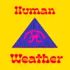 Human Weather - Single album lyrics, reviews, download