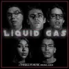 Liquid Gas album lyrics, reviews, download