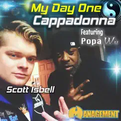 My Day One (feat. Popa Wu) - Single by Cappadonna & Scott Isbell album reviews, ratings, credits