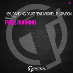 Fires Burning (feat. Michelle Lawson) Song Lyrics