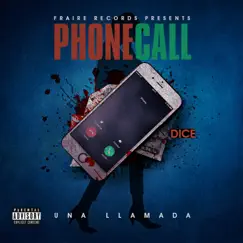 Phone Call Una Llamada (Special Edition) - Single by Dice album reviews, ratings, credits