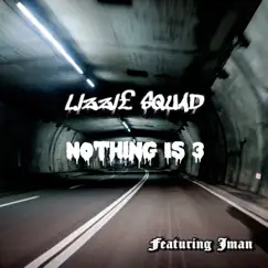 Nothing Is 3 (feat. Jman) - Single by Lizzi£ Squad album reviews, ratings, credits