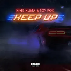 Keep Up (feat. Toy Fox) Song Lyrics